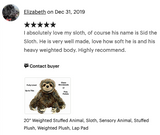 Weighted Sloth Plush — 20" Soft Big Hugs (Up to 8 lbs) 14” sitting